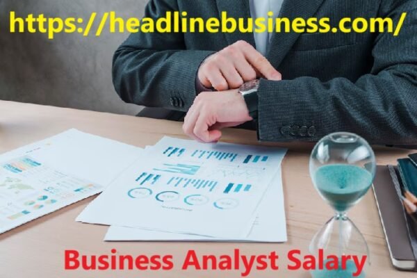 Business Analyst Salary