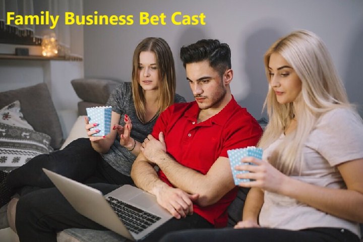 Family Business Bet Cast