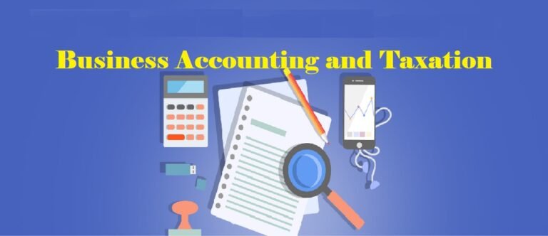Business Accounting and Taxation: A Complete Guide