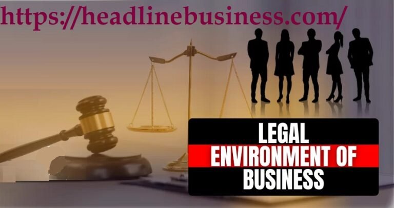 Legal Environment of Business: A Comprehensive Guide