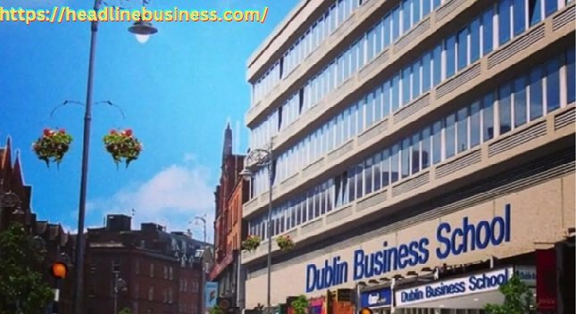 Dublin Business School Ranking: A Comprehensive Guide