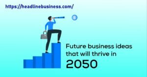 Most Profitable Businesses in the Future